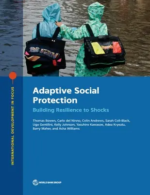 Protección social adaptativa: Aumentar la resiliencia ante las crisis - Adaptive Social Protection: Building Resilience to Shocks