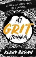 Diario My Grit: Fíjate objetivos, afronta los contratiempos y sé imparable - My Grit Journal: Set goals, cope with set-backs and be unstoppable