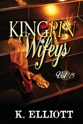 Kingpin Wifeys Vol. 8