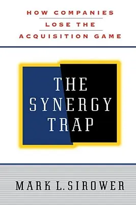 La trampa de la sinergia - The Synergy Trap