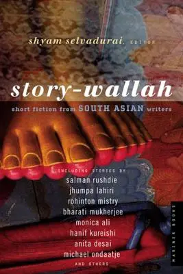 Story-Wallah: Ficción breve de escritores del sur de Asia - Story-Wallah: Short Fiction from South Asian Writers