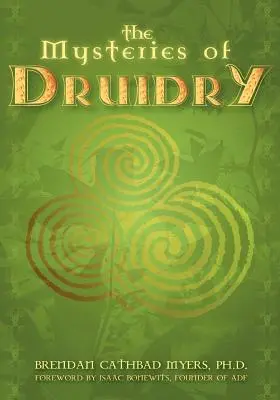 Misterios de la Druidería: Misticismo celta, teoría y práctica - Mysteries of Druidry: Celtic Mysticism, Theory & Practice