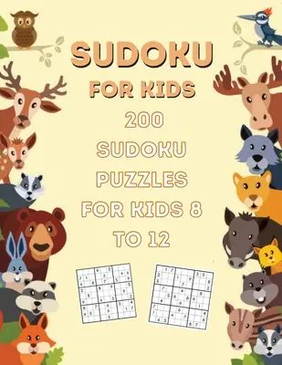 200 Sudokus Para Niños Edades: 8-12 - 200 Sudoku Puzzles For Kids Ages: 8-12