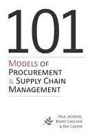 101 modelos de gestión de adquisiciones y de la cadena de suministro - 101 Models of Procurement and Supply Chain Management