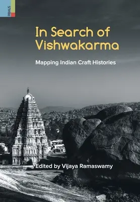 En busca de Vishwakarma: cartografía de la artesanía india - In Search of Vishwakarma: Mapping Indian Craft Histories