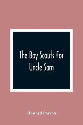 Los Boy Scouts para el Tío Sam - The Boy Scouts For Uncle Sam