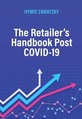 El manual del minorista post COVID-19 - The Retailer's Handbook Post COVID-19