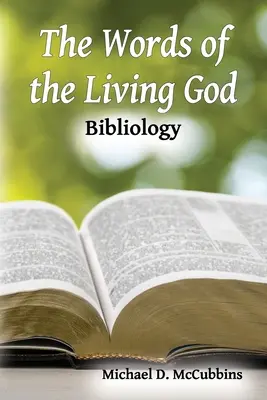 Las palabras de Dios vivo: Bibliología - The Words of the Living God: Bibliology