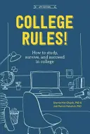 La universidad manda: Cómo estudiar, sobrevivir y triunfar en la universidad - College Rules!: How to Study, Survive, and Succeed in College