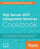 Libro de cocina de los servicios de integración de SQL Server 2017 - SQL Server 2017 Integration Services Cookbook
