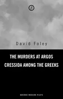 Asesinatos en Argos/ Crésida entre los griegos - Murders at Argos/ Cressida Among the Greeks