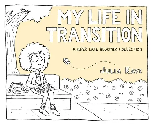 Mi vida en transición: Colección Super Late Bloomer - My Life in Transition: A Super Late Bloomer Collection