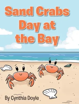 Día de los cangrejos de arena en la bahía - Sand Crabs Day at the Bay