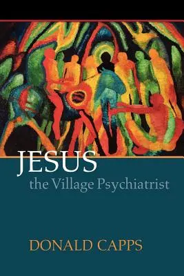 Jesús, el psiquiatra del pueblo - Jesus the Village Psychiatrist