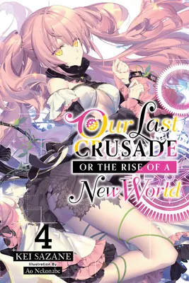 Nuestra última cruzada o el advenimiento de un nuevo mundo, Vol. 4 - Our Last Crusade or the Rise of a New World, Vol. 4