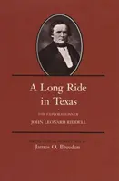 Un largo viaje por Texas: Las exploraciones de John Leonard Riddell - A Long Ride in Texas: The Explorations of John Leonard Riddell