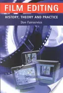 Montaje cinematográfico: historia, teoría y práctica: Mirar lo invisible - Film Editing - History, Theory and Practice: Looking at the Invisible