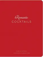 Romantic Cocktails: Recetas de cócteles artesanales para parejas, enamorados y amantes de estrellas cruzadas - Romantic Cocktails: Craft Cocktail Recipes for Couples, Crushes, and Star-Crossed Lovers