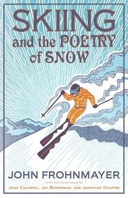 El esquí y la poesía de la nieve - Skiing and the Poetry of Snow