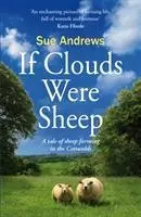 Las nubes eran ovejas - Un cuento sobre la cría de ovejas en los Cotswolds - Clouds Were Sheep - A Tale of Sheep Farming in the Cotswolds