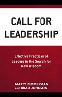 Llamada al liderazgo: Prácticas eficaces de los líderes en la búsqueda de una nueva sabiduría - Call for Leadership: Effective Practices of Leaders in the Search for New Wisdom