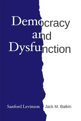 Democracia y disfunción - Democracy and Dysfunction