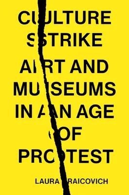 Huelga cultural: Arte y museos en la era de la protesta - Culture Strike: Art and Museums in an Age of Protest