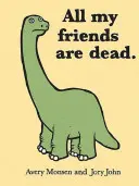 Todos mis amigos han muerto - All My Friends Are Dead