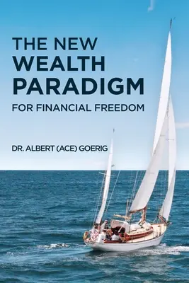 El nuevo paradigma de la riqueza para la libertad financiera - The New Wealth Paradigm For Financial Freedom