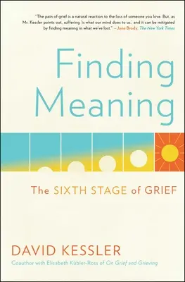 La Sexta Etapa del Duelo / Finding Meaning: La Sexta Etapa del Duelo / Finding Meaning: The Sixth Stage of Grief - Finding Meaning: The Sixth Stage of Grief