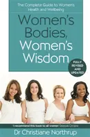 Women's Bodies, Women's Wisdom - La guía completa para la salud y el bienestar de la mujer - Women's Bodies, Women's Wisdom - The Complete Guide To Women's Health And Wellbeing