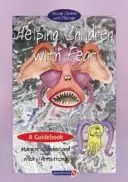 Cómo ayudar a los niños con miedo: una guía - Helping Children with Fear: A Guidebook