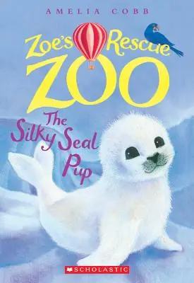 El cachorro de foca sedosa (El zoo de rescate de Zoe nº 3), 3 - The Silky Seal Pup (Zoe's Rescue Zoo #3), 3