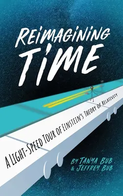 Reimaginar el tiempo: un recorrido a la velocidad de la luz por la teoría de la relatividad de Einstein - Reimagining Time: A Light-Speed Tour of Einstein's Theory of Relativity