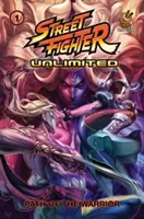 Street Fighter Unlimited Vol.1: La senda del guerrero - Street Fighter Unlimited Vol.1: Path of the Warrior