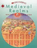 Re-descubriendo los Reinos Medievales: Gran Bretaña 1066-1500 - Re-discovering Medieval Realms: Britain 1066-1500