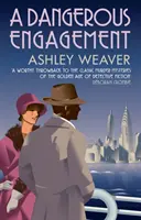 Un compromiso peligroso - Glamour y asesinato en el Nueva York de la Ley Seca (Weaver Ashley (Autora)) - Dangerous Engagement - Glamour and murder in Prohibition New York (Weaver Ashley (Author))