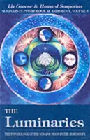 Las Luminarias, 3: La Psicología del Sol y la Luna en el Horóscopo, Vol 3 - The Luminaries, 3: The Psychology of the Sun and Moon in the Horoscope, Vol 3