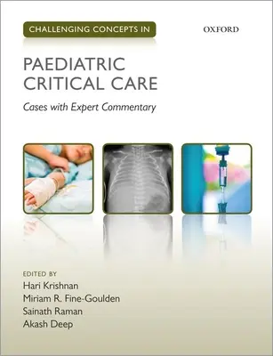 Conceptos desafiantes en cuidados críticos pediátricos: Casos con comentarios de expertos - Challenging Concepts in Paediatric Critical Care: Cases with Expert Commentary