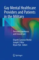 Pacientes y profesionales de la salud mental homosexuales en las Fuerzas Armadas: Experiencias personales y atención clínica - Gay Mental Healthcare Providers and Patients in the Military: Personal Experiences and Clinical Care