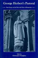 La pastoral de George Herbert: nuevos ensayos sobre el poeta y sacerdote de Bemerton - George Herbert's Pastoral: New Essays on the Poet and Priest of Bemerton