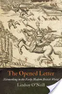 La carta abierta: El trabajo en red en el mundo británico de principios de la Edad Moderna - The Opened Letter: Networking in the Early Modern British World