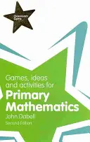 Juegos, ideas y actividades para Primaria Matemáticas - Games, Ideas and Activities for Primary Mathematics