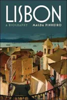 Lisboa: Una biografía - Lisbon: A Biography