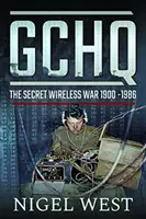 Gchq: La guerra inalámbrica secreta, 1900-1986 - Gchq: The Secret Wireless War, 1900-1986