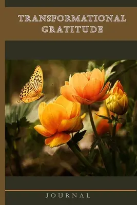 Diario de gratitud transformacional: Diario guiado, auto agradecimiento y citas inspiradoras para ser más feliz - Transformational Gratitude Journal: Guided Daily Journal, Self Appreciation and Inspirational Quotes for a Happier You