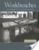 Bancos de trabajo Edición revisada: Del diseño y la teoría a la construcción y el uso - Workbenches Revised Edition: From Design & Theory to Construction & Use