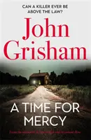 Time for Mercy - El último bestseller nº 1 de John Grisham - Time for Mercy - John Grisham's Latest No. 1 Bestseller