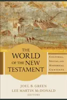 El mundo del Nuevo Testamento: Contextos culturales, sociales e históricos - The World of the New Testament: Cultural, Social, and Historical Contexts