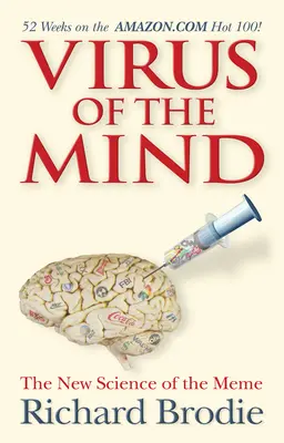 El virus de la mente: La nueva ciencia del meme - Virus of the Mind: The New Science of the Meme